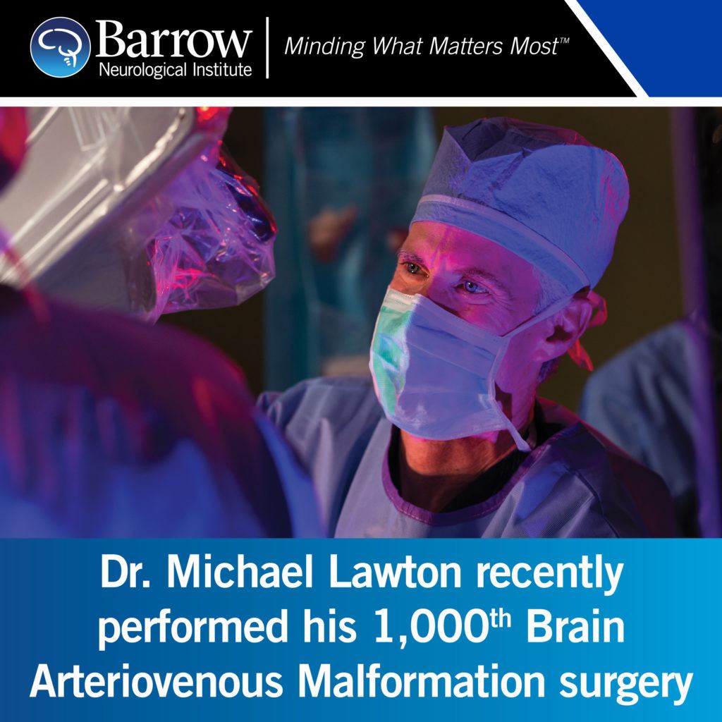 Dr. Michael Lawton 1000th brain arteriovenous malformation surgery